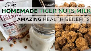 AMAZING Health Benefits of Tiger Nuts  How To Make Tiger Nut Milk  Vegan Milk Alternative [upl. by Conny]