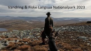 Vandring och Fiske Langsua Nationalpark 2023 [upl. by Eleph906]