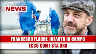 Francesco Flachi Infarto In Campo Ecco Come Sta Ora [upl. by Toh288]