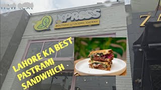 Best Pastrami Sandwhich in Lahore  Xpress from BODY BY BUTTER  Boutique Grocers Eatry  Vlog 17 [upl. by Nama]