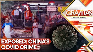 China’s Covid Crime and Sinister CoverUp Exposed  GRAVITAS LIVE [upl. by Adnolrehs86]