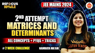 Matrices And Determinants  JEE Mains 2nd Attempt  All Concept And PYQs  Namrata Maam [upl. by Sinylg]