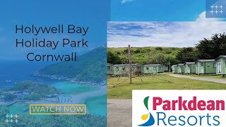 Exclusive Tour of Parkdean Resorts Holywell Bay Holiday Park Newquay [upl. by Yllet650]