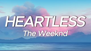 The Weeknd  Heartless Lyrics [upl. by Ytissac100]