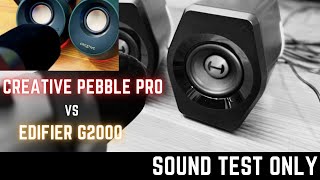 Edifier G2000 vs Creative Pebble Pro  Audio Test Only No Review  Which sounds better [upl. by Zampino]