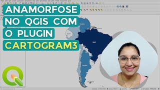 Anamorfose com o plugin Cartogram3 no QGIS Atualizado  2024 [upl. by Esyned879]