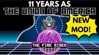 I Spent 11 Years as the Union of America in The Fire Rises [upl. by Hsac]