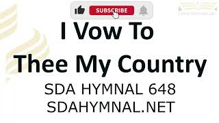 I Vow to Thee My Country Hymn Instrumental With Lyrics  SDA HYMNAL 648 [upl. by Adanar]