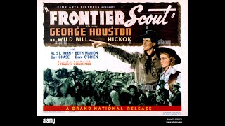 Frontier Scout 1938  Full Movie George Houston Al St John Beth Marion Western Drama [upl. by Ynetruoc]