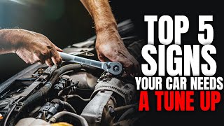 Top 5 Signs Your Car Needs a Tune Up [upl. by Hermon69]