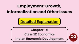 Employment Growth Informalization and Other Issues Class 12 Indian Economy Detailed Explanation [upl. by Corneille780]