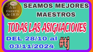 SEAMOS MEJORES MAESTROS quotTODAS LAS ASIGNACIONESquot DEL 2810 AL 03112024 AYUDA TJ [upl. by Assiar276]