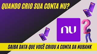 NUBANK  Saiba a DATA que você criou sua CONTA [upl. by Sisco]