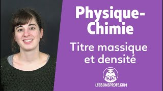 Titre massique et densité  PhysiqueChimie  Terminale  Les Bons Profs [upl. by Olga]