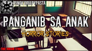 PANGANIB SA ANAK HORROR STORIES  True Horror Stories  Pinoy Creepypasta [upl. by Leann]