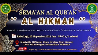 SEMAAN AL QURAN AL HIKMAH MUSLIMAT amp FATAYAT ANCAB WULUHAN DI MUSHOLLA MIFTAHUL ULUM GLUNDENGAN [upl. by Seka]