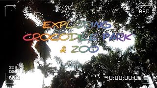 EXPLORING CROCODILE PARK amp ZOO  DAVAO  FRANCE LACAP [upl. by Beasley]