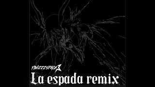 La espada hood remix [upl. by Novj]