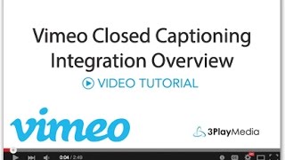 Vimeo Closed Captioning Integration Overview [upl. by Epuladaugairam]