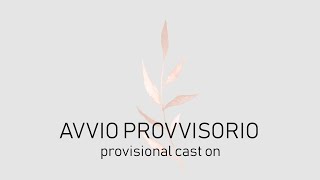 AVVIO PROVVISORIO  provisional cast on [upl. by Halona]