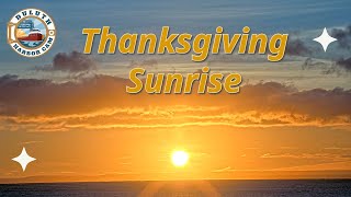 quotThanksgiving Sunrisequot Sunrise timelapse 11232023 [upl. by Jordana999]