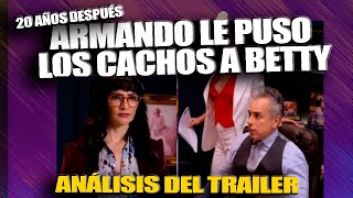 BETTY LA FEA😮LO QUE NO VISTE DEL NUEVO TRAILER🤪¿QUIENES ESTAN YA MUY VIEJOS [upl. by Gievlos135]