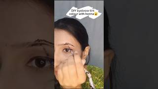 DIY eyebrow tint  colour with henna 😭 please subscribe my channel 🥺 shorts [upl. by Neyugn715]