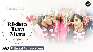 Rishta Tera Mera Version 26 Full 4K Lyrical Song  Barrister Babu  Pravisht Mishra  Anchal Sahu [upl. by Nirrok523]