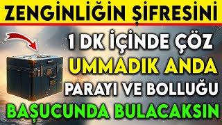 ZENGİNLİĞİN ŞİFRESİNİ 1 DK İÇİNDE ÇÖZ  UMMADIK ANDA PARAYI VE BOLLUĞU BAŞ UCUNDA BULACAKSIN [upl. by Boehike]