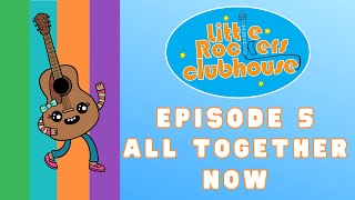 Little Rockers Clubhouse Episode 5  All Together Now [upl. by Shiller972]