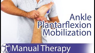 Ankle Plantarflexion Assessement amp Mobilization [upl. by Bandur]