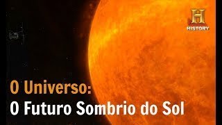 O Futuro Sombrio do Sol O Universo Documentário History Channel Brasil [upl. by Tat]