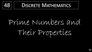 Discrete Math  431 Prime Numbers and Their Properties [upl. by Bixby]