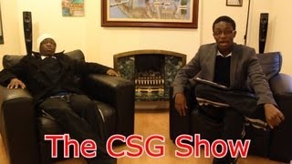 The CSG Show [upl. by Akirehc215]