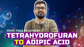 Short Trick to Convert Tetrahydrofuran to Adipic Acid  IIT JEE amp NEET  Curious Minds IIT amp Medical [upl. by Acinorev]