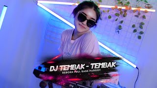 DJ TEMBAK TEMBAK REBORN  MENGKECE FULL BASS JEDAG JEDUG TERBARU 2023 [upl. by Niltag]