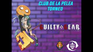 Club de la pelea TORNEO DE GUILTY GEAR STRIVE [upl. by Nets]