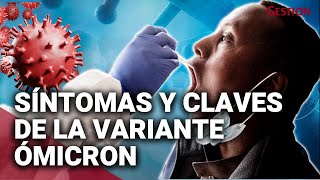 ÓMICRON SÍNTOMAS y CLAVES de la nueva variante del COVID19 que alerta al mundo [upl. by Tunnell]