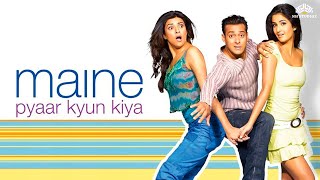 Maine Pyaar Kyun Kiya Full movie  Salman Khan Katrina Kaif Sushmita Sen  Hindi Full Movie [upl. by Aray]