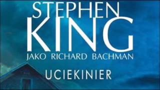 Audiobook Stephen King  Uciekinier  Minus 100 odliczanie trwa [upl. by Elleira]