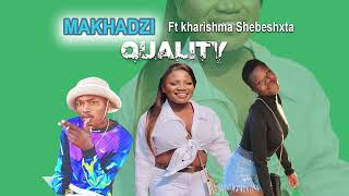 Makhadzi Ft kharishma Shebeshxta Quality New Song [upl. by Lorre]