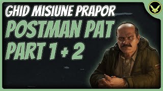 Ghid Postman Pat  Part 1  Part 2  Prapor  Escape from Tarkov Romania [upl. by Tedda926]