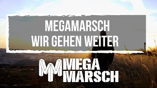 Megamarsch  Wir gehen weiter [upl. by Jobi882]