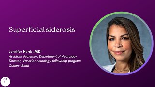 Dr Jennifer Harris—Superficial siderosis [upl. by Dryden]