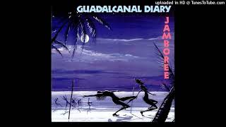 Guadalcanal Diary Jamboree [upl. by Nodnas256]