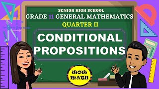 CONDITIONAL PROPOSITIONS  GRADE 11 GENERAL MATHEMATICS Q2 [upl. by Helbonia]