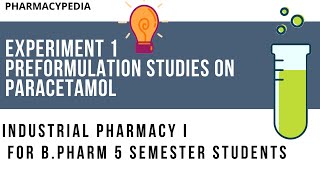 EXPERIEMENT 1  Preformulation studies on paracetamol  BP 506 P Industrial PharmacyI Practical [upl. by Yeldahc733]