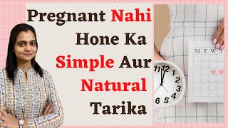 Pregnant Nahi Hone Ka Simple Aur Natural Tarika  Safe Days To Prevent Pregnancy [upl. by Fauch737]