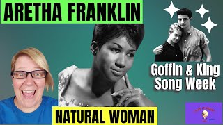 Goffin amp King Week  NATURAL WOMAN by ARETHA FRANKLIN  Retrospective [upl. by Atsira]