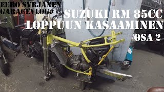 Suzuki RM 85cc Loppuun kasaaminen osa2  GARAGEVLOG24 [upl. by Anura129]